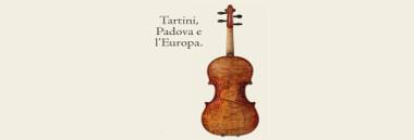 Evento culturale "Tartini, Padova e l'Europa"