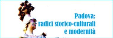 Ciclo di conferenze "Padova: radici storico-culturali e modernità"  380 ant