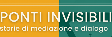 Convegno "Ponti invisibili: storie di mediazione e dialogo"